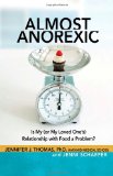 Almost Anorexic: Is My (or My Loved One's) Relationship with Food a Problem? (The Almost Effect)