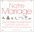 Notre mariage. Se marier autrement